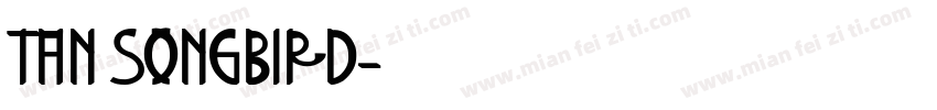 TAN SONGBIRD字体转换